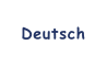 Deutsch
